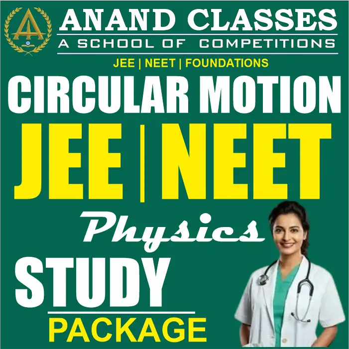 Circular Motion Notes With JEE NEET MCQS Physics Class 11 CBSE Study Material Full Chapter Download pdf-Anand Classes