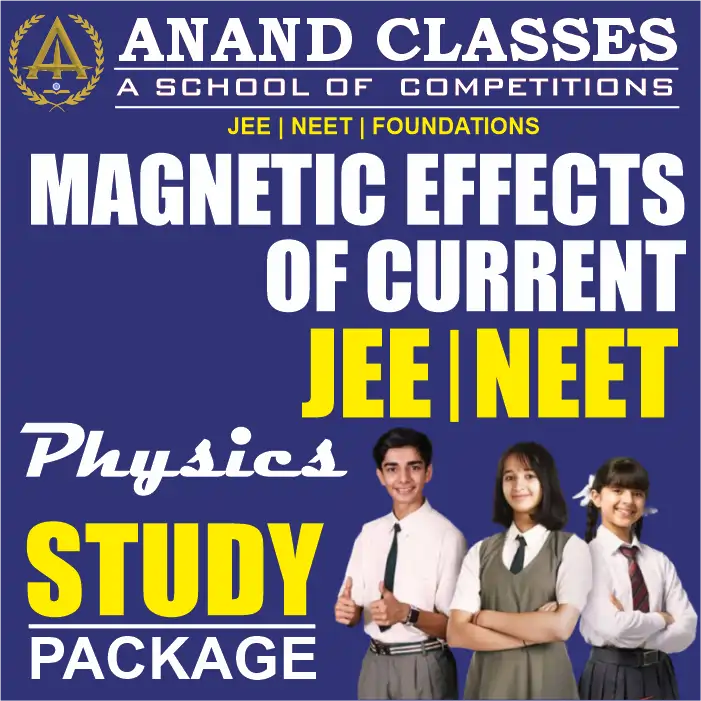 Magnetic Effects of Current Notes With JEE NEET MCQS Physics Class 12 CBSE Study Material Full Chapter Download pdf-Anand Classes