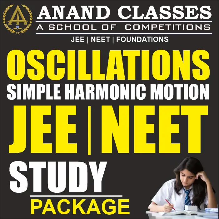 Oscillations Notes With JEE NEET MCQS Physics Class 11 CBSE Study Material Full Chapter Download pdf-Anand Classes
