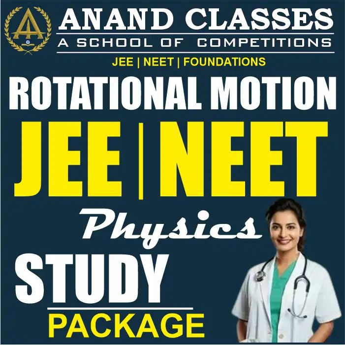 Rotational Motion Notes With JEE NEET MCQS Physics Class 11 CBSE Study Material Full Chapter Download pdf-Anand Classes