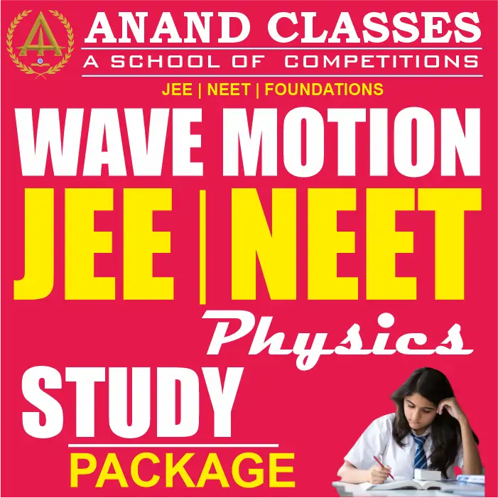 Wave Motion Notes With JEE NEET MCQS Physics Class 11 CBSE Study Material Full Chapter Download pdf-Anand Classes